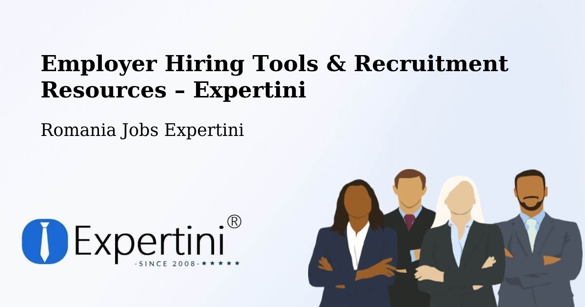 Employer Hiring Tools & Recruitment Resources – Codlea - Codlea, Romania Jobs Expertini