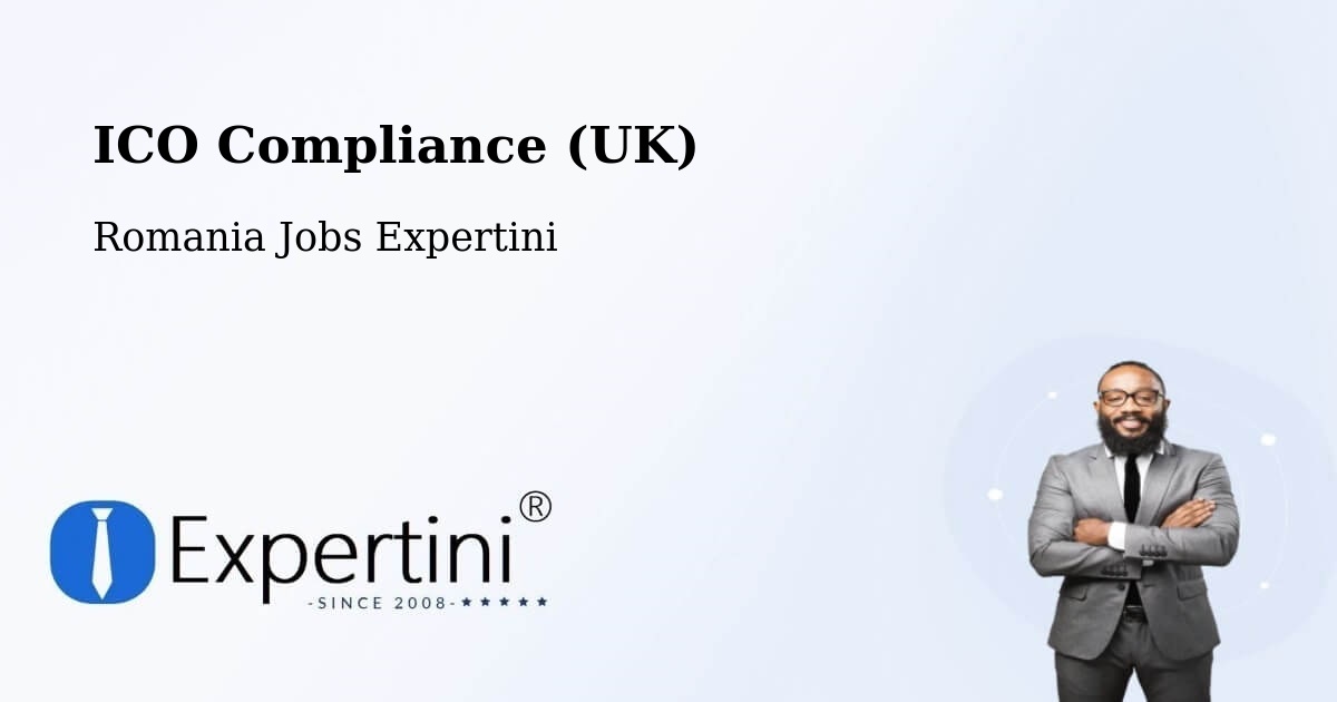 UK Data Protection & ICO Compliance – Codlea - Romania Jobs Expertini