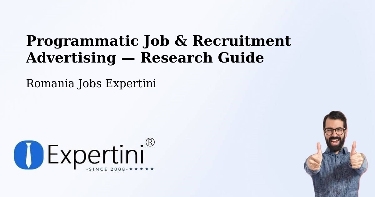 Programmatic Job & Recruitment Advertising — Research Guide – Codlea
