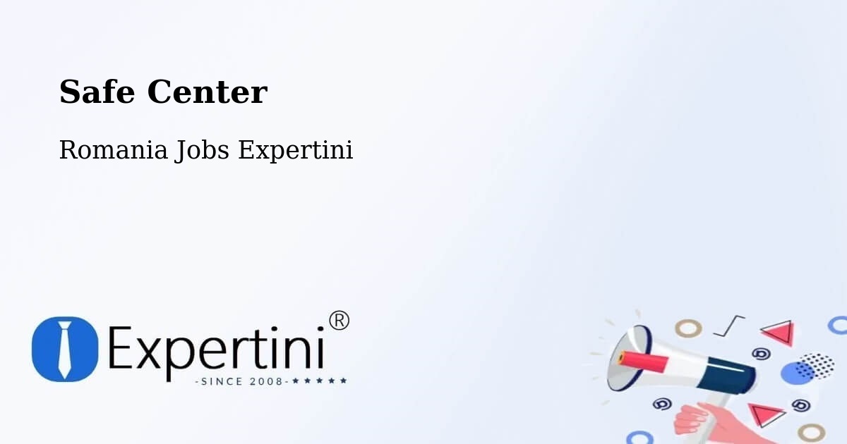 Safety Center – Codlea - Romania Jobs Expertini